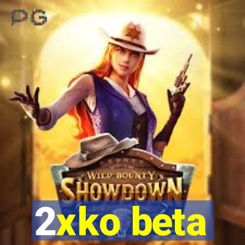 2xko beta